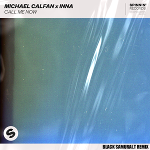 Call Me Now(BlackSamurai.T黑武士 Remix）