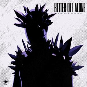 BETTER OFF ALONE
