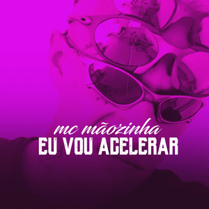 Eu Vou Acelerar