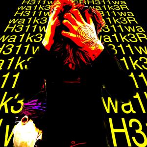 H311wa1k3R