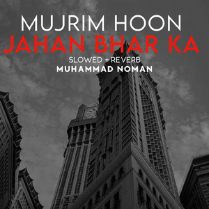 Mujrim Hoon Jahan Bhar Ka Lofi