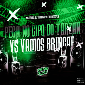 Pega no Cipó do Tarzan Vs Vamos Brincar