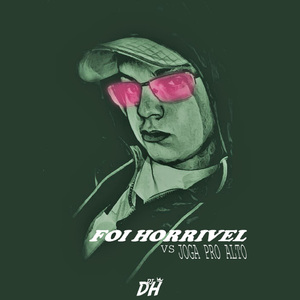 FOI HORRIVEL - JOGA PRO ALTO
