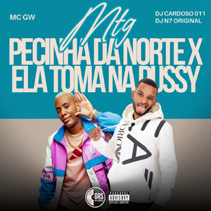 MTG Pecinha da Norte x Ela Toma na Pussy