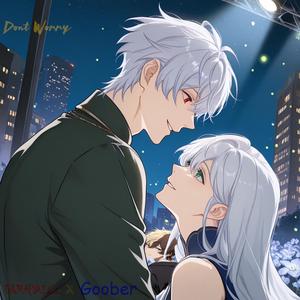 Dont Worry (feat. Goober)
