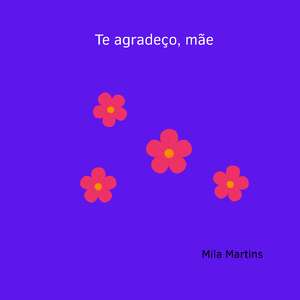 Te agradeço, mãe