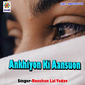 Ankhiyon Ki Aansuon