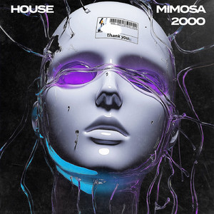 MIMOSA 2000 (HOUSE)
