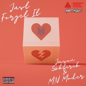 Just Forget It (feat. Jason Szklarek)