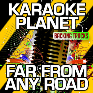 Far from Any Road (Karaoke Version)