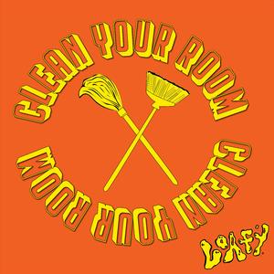 Clean your room