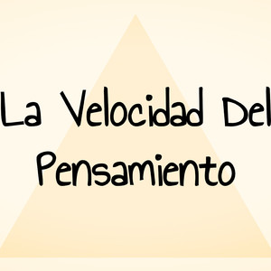 La Velocidad Del Pensamiento