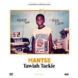 Mantse Tawiah Tackie (feat. King Caron)