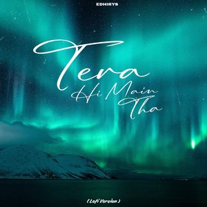 Tera He Mia Tha (Lo-Fi Version) (Lofi-Version)