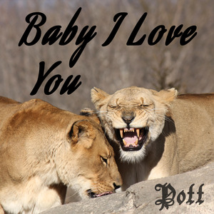 Baby I Love You