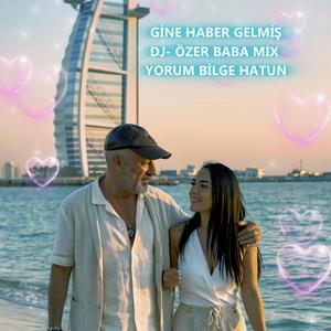 Gine Haber Gelmiş Bilge Hatun
