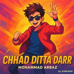 Chhad ditta darr