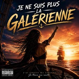 je ne suis plas la galérienne
