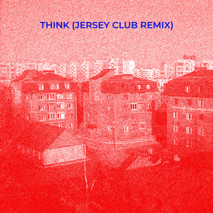 THINK JERSEY CLUB REMIX