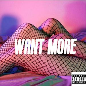 Want More