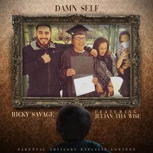 Damn Self (feat. Julian Tha Wise)
