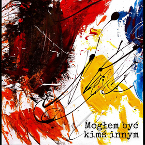 Mogłem Być Kimś Innym