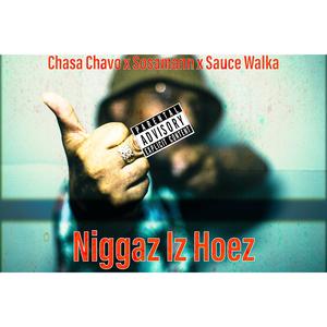 Niggaz Iz Hoez (feat. Sosaman & Sauce Walka)