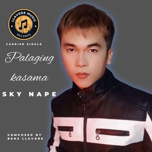 PALAGING KASAMA> FEAT.SKY NAPE