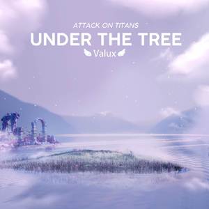 Under the Tree (From "Attack on Titan") (Cover)