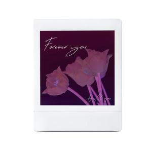 Forever you