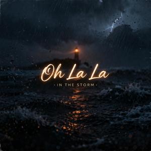 Oh la la in the storm