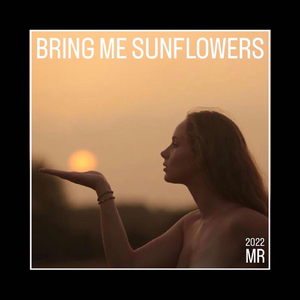 Bring Me Sunflowers