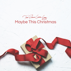 Maybe This Christmas (Piano Version)