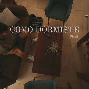 CÓMO DORMISTE