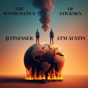 The Mathematics of Stickmen (feat. ATM Austin)