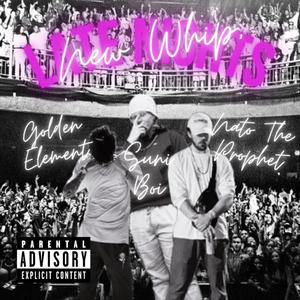 New Whip, Late Nights (feat. Nato The Prophet & Golden Element)