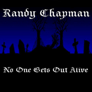 No One Gets Out Alive