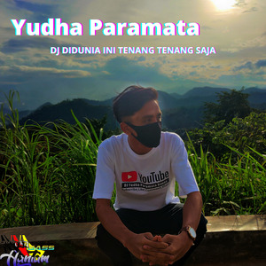 DJ Didunia Ini Tenang Tenang Saja