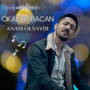 Anam Olsaydı