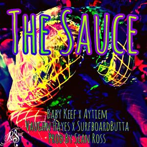 The Sauce (feat. Baby Keef, Aytiem, Surfboard B & Vaughn Hayes)