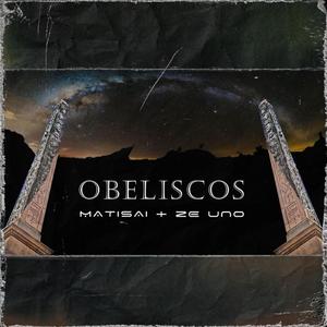 Obeliscos (feat. Zé Uno)