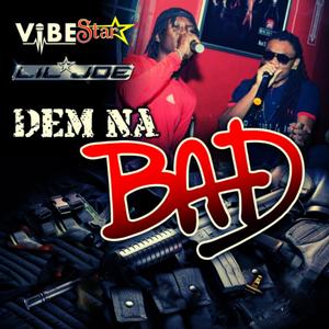 Dem Na Bad (feat. Vibestar)