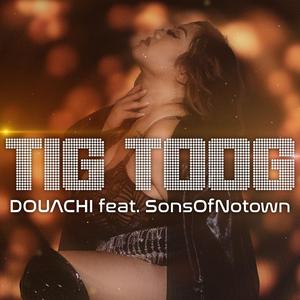 Tig Toog (feat. SonsOfNotown)