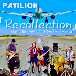 Recollection (Live at Studio 246, Osaka, 2022 04 24)