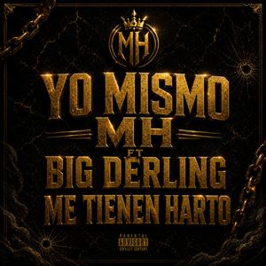 Me Tienen Harto (feat. Big Derling)