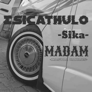 Isicathulo Sika Madam (Quantum Sound)