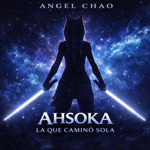 AHSOKA (La que Camino Sola)