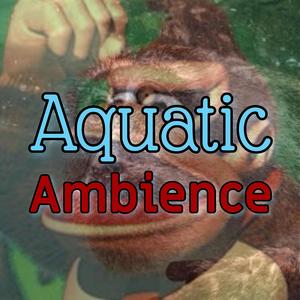 Aquatic Ambience