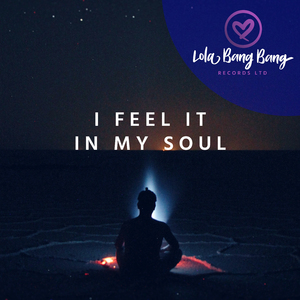 I Feel it in my Soul