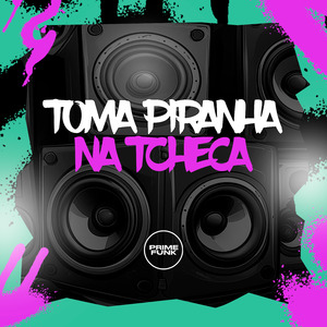 Toma Piranha Na Tcheca